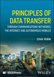 Principles of Data Transfer Through Communications Networks, the Internet and Autonomous Mobiles