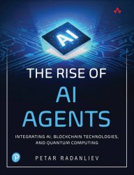 The Rise of AI Agents: Integrating AI, Blockchain Technologies, and Quantum Computing (Final Release)