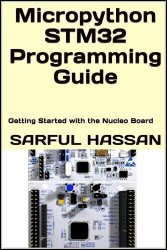 Micropython STM32 Programming Guide: Getting Started with the Nucleo Board