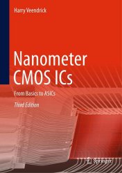 Nanometer CMOS ICs: From Basics to ASICs, 3rd Edition