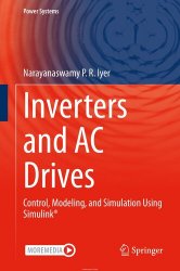 Inverters and AC Drives: Control, Modeling, and Simulation Using Simulink