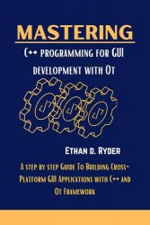 Mastering C++ Programming For GUI Development With Qt