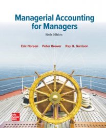 Managerial Accounting for Managers, 6th Edition