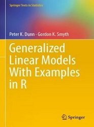 Generalized Linear Models With Examples in R