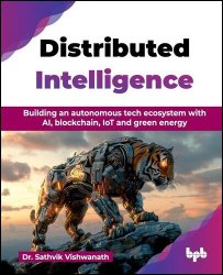 Distributed Intelligence: Building an autonomous tech ecosystem with AI, blockchain, IoT and green energy