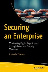 Securing an Enterprise: Maximizing Digital Experiences Through Enhanced Security Measures