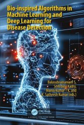 Bio-inspired Algorithms in Machine Learning and Deep Learning for Disease Detection