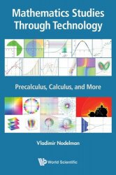 Mathematics Studies Through Technology: Precalculus, Calculus, And More