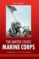 The United States Marine Corps: A Chronology, 1775 to the Present