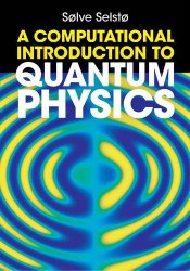 A Computational Introduction to Quantum Physics