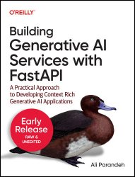 Building Generative AI Services with FastAPI (5th Early Release)