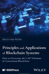 Principle & Applications of Blockchain Systems: How to Overcome the Cap Trilemma in Consortium Blockchain