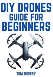 DIY Drones Guide for Beginners