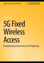 5G Fixed Wireless Access: Revolutionizing Connectivity in the Digital Age