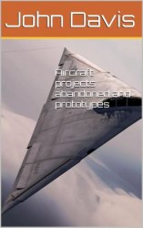 Aircraft projects abandoned and prototypes