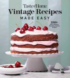 Vintage Recipes Made Easy (Taste of Home Classics)