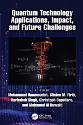 Quantum Technology Applications, Impact, and Future Challenges