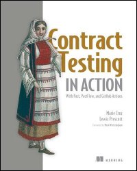 Contract Testing in Action: With Pact, PactFlow, and GitHub Actions