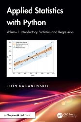 Applied Statistics with Python Volume I: Introductory Statistics and Regression