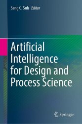 Artificial Intelligence for Design and Process Science