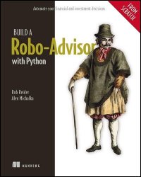 Build a Robo-Advisor with Python (From Scratch): Automate your financial and investment decisions (Final Release)