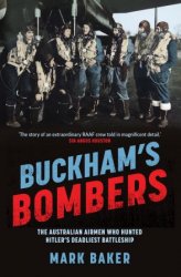 Buckham's Bombers: The Australian airmen who hunted Hitler's deadliest battleship