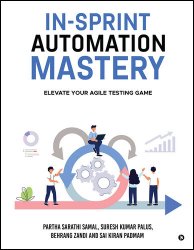 In-Sprint Automation Mastery: Elevate your Agile testing Game