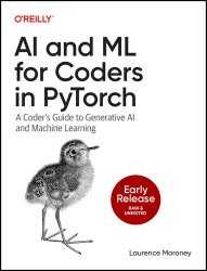 AI and ML for Coders in PyTorch (Early Release)