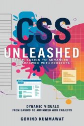 CSS Unleashed: From Basics to Advanced with Projects