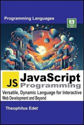 JavaScript Programming: Versatile, Dynamic Language for Interactive Web Development and Beyond