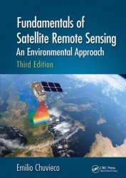 Fundamentals of Satellite Remote Sensing: An Environmental Approach, 3rd Edition