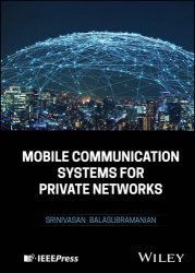 Mobile Communication Systems for Private Networks