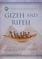 Gizeh and Rifeh (Oxbow Classics in Egyptology)