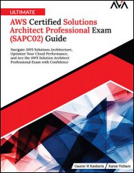 Ultimate AWS Certified Solutions Architect Professional Exam (SAPC02) Guide