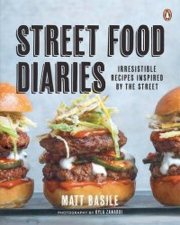 Street Food Diaries: Irresistible Recipes Inspired by the Street