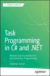 Task Programming in C# and .NET: Modern Day Foundation for Asynchronous Programming