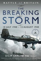 The Breaking Storm: 10 July 1940 – 12 August 1940 (Battle of Britain)