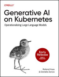 Generative AI on Kubernetes (Early Release)