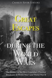 Great Escapes during the World Wars