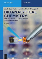 Bioanalytical Chemistry: From Biomolecular Recognition to Nanobiosensing, 2nd Edition